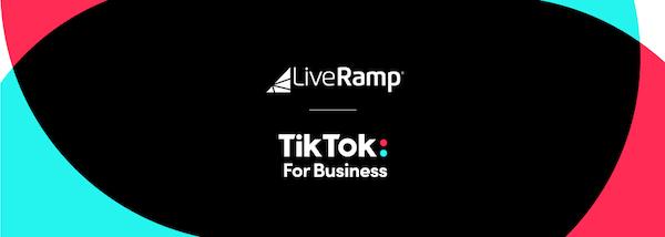 TikTok与LiveRamp合作，助力品牌安全可靠地触达受众